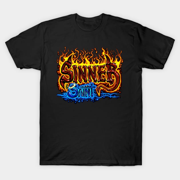 Sinner Saint T-Shirt by Shawnsonart